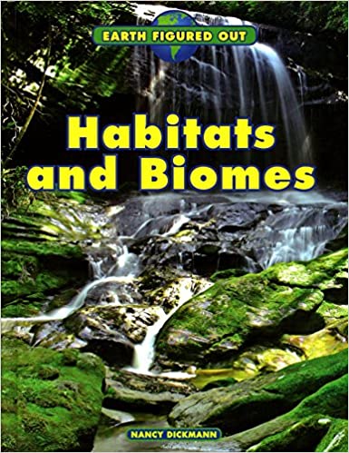 Earth Figured Out: Habitats and Biomes