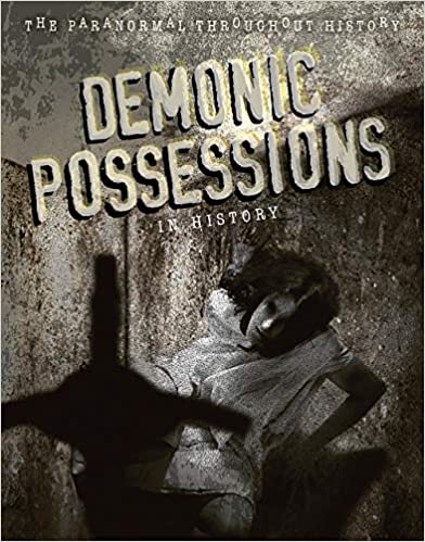 Paranormal Throughout History: Demonic Possessions