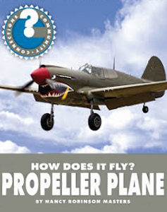 How Does It Fly? Propeller Plane