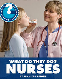 What Do They Do? Nurses