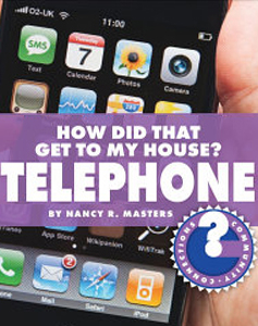 How Did That Get To My House? Telephone