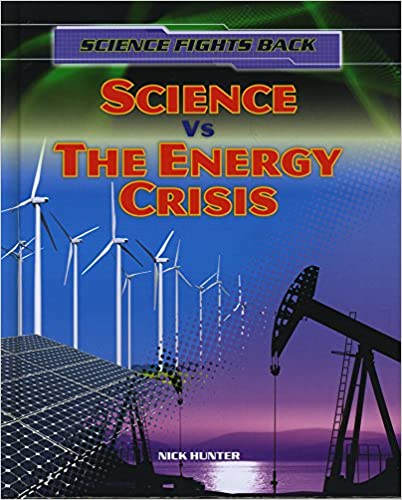 Science Fights Back: Energy Crisis