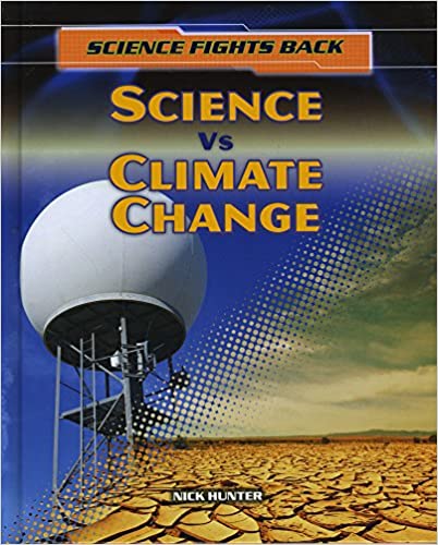 Science Fights Back: Climate Change