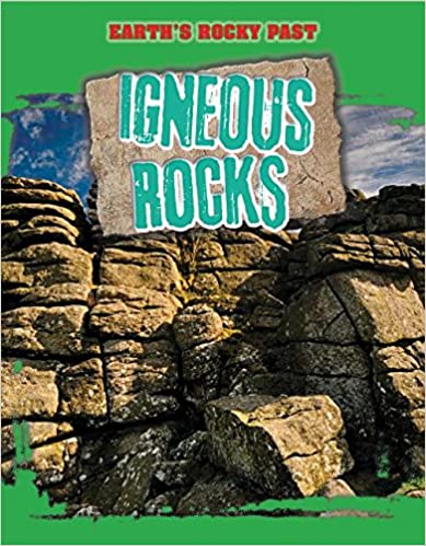 Earth's Rocky Past: Igneous