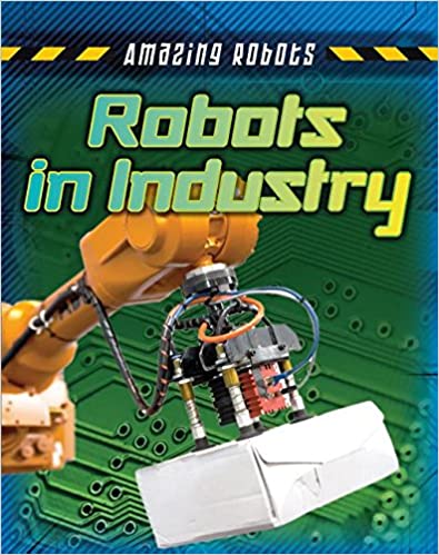 Amazing Robots: Industry