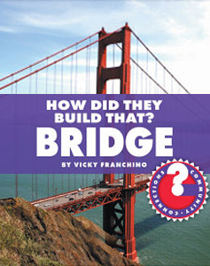 How Did They Build That? Bridge