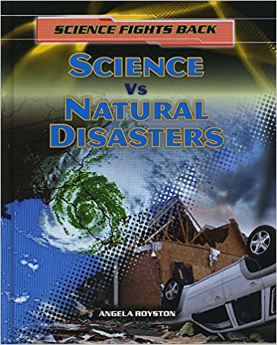 Science Fights Back: NaturalDisasters