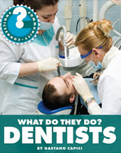 What Do They Do? Dentists
