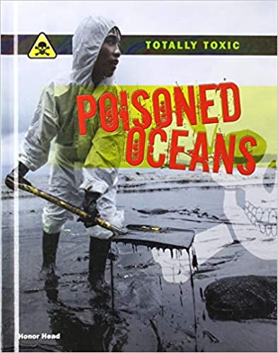 Totally Toxic: Poisoned Oceans