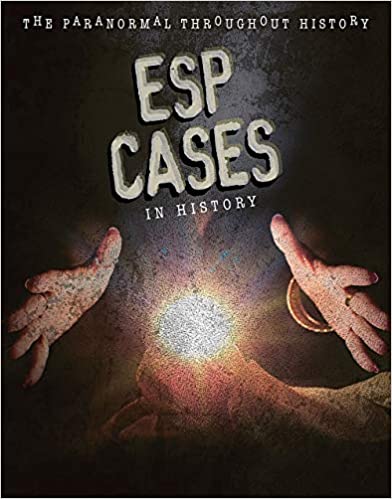 Paranormal Throughout History: ESP Cases